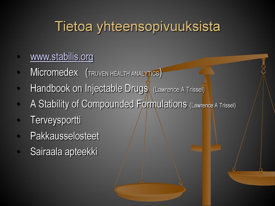 Injectable Drugs (Lawrence A Trissel) A Stability of