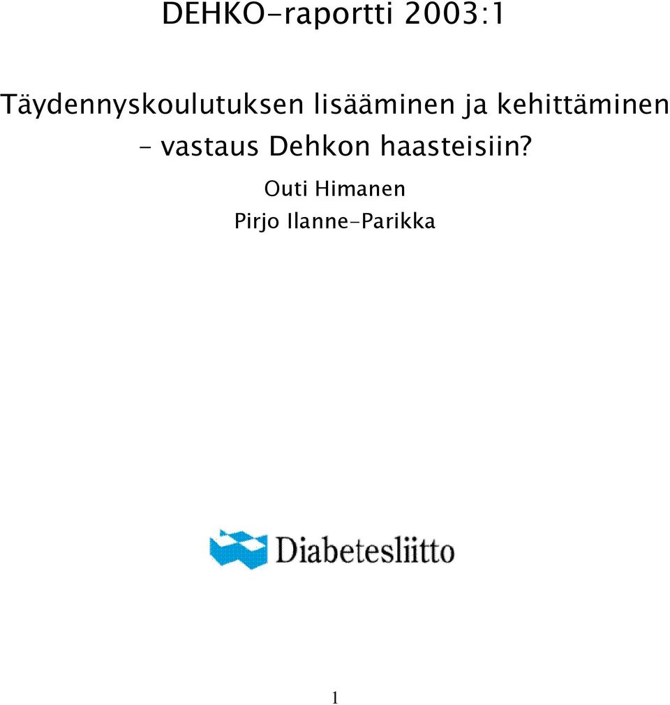 ja kehittäminen vastaus Dehkon