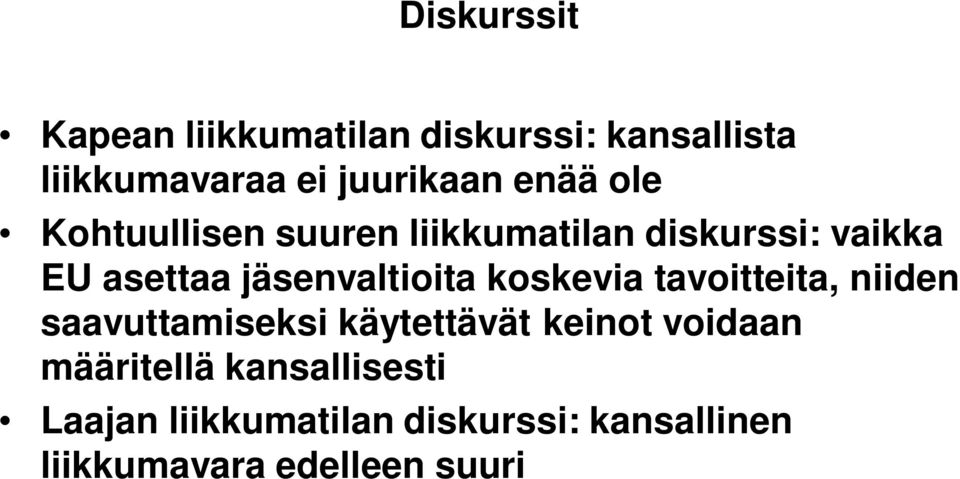 jäsenvaltioita koskevia tavoitteita, niiden saavuttamiseksi käytettävät keinot