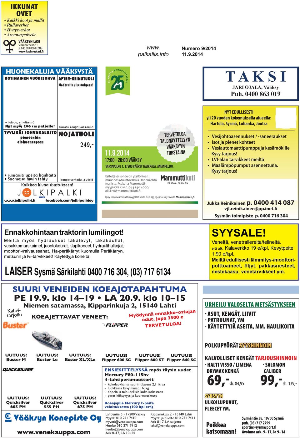 TYYLIKÄS SOHVAKALUSTO pieneenkin olohuoneeseen runsaasti upeita kankaita Suomessa hyvin tehty Kaikkea kivaa sisustukseen! AFTER-KEINUTUOLI Moderniin sisustukseen!