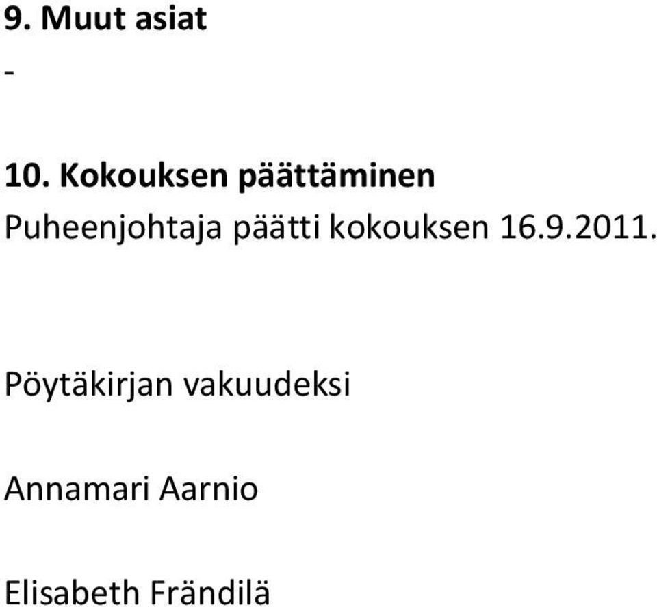 päätti kokouksen 16.9.2011.