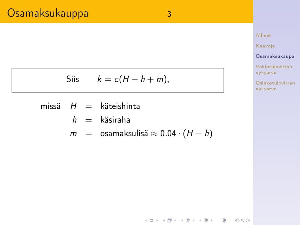 käteishinta h = käsiraha