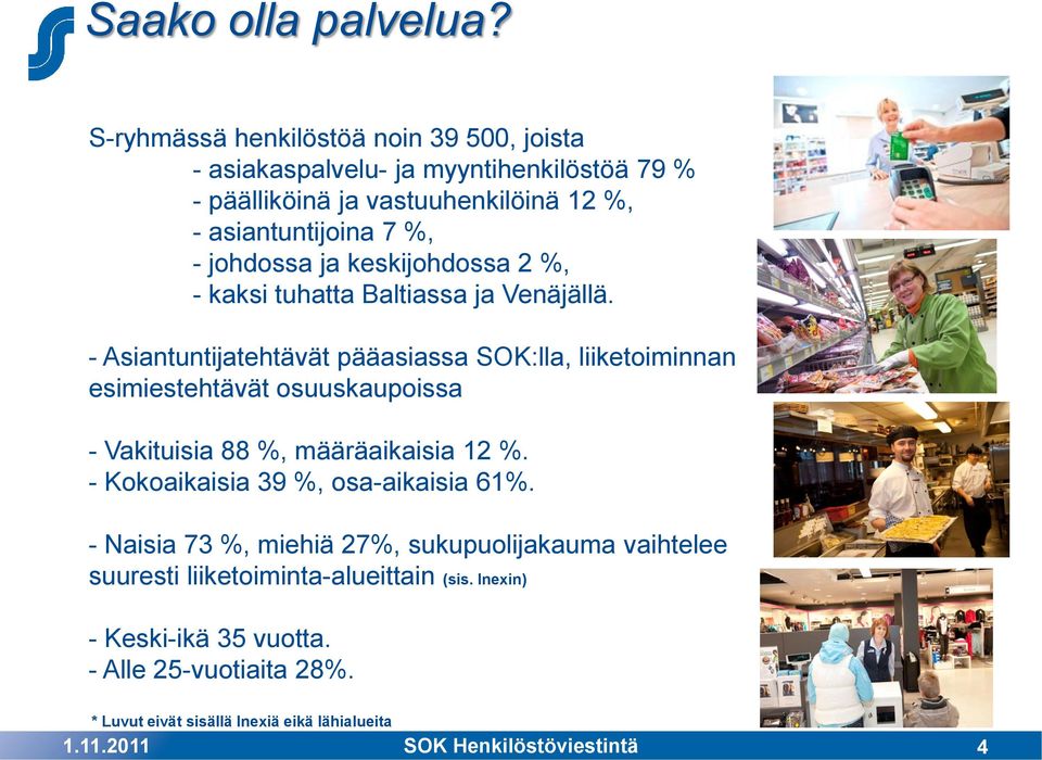 johdossa ja keskijohdossa 2 %, - kaksi tuhatta Baltiassa ja Venäjällä.