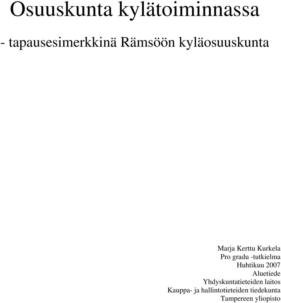 -tutkielma Huhtikuu 2007 Aluetiede Yhdyskuntatieteiden