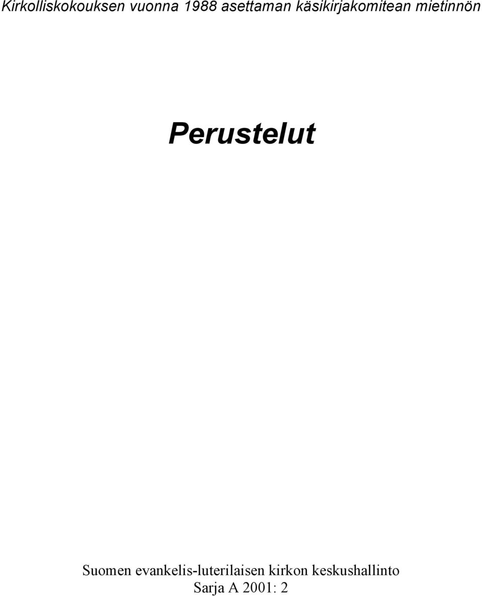 mietinnön Perustelut Suomen