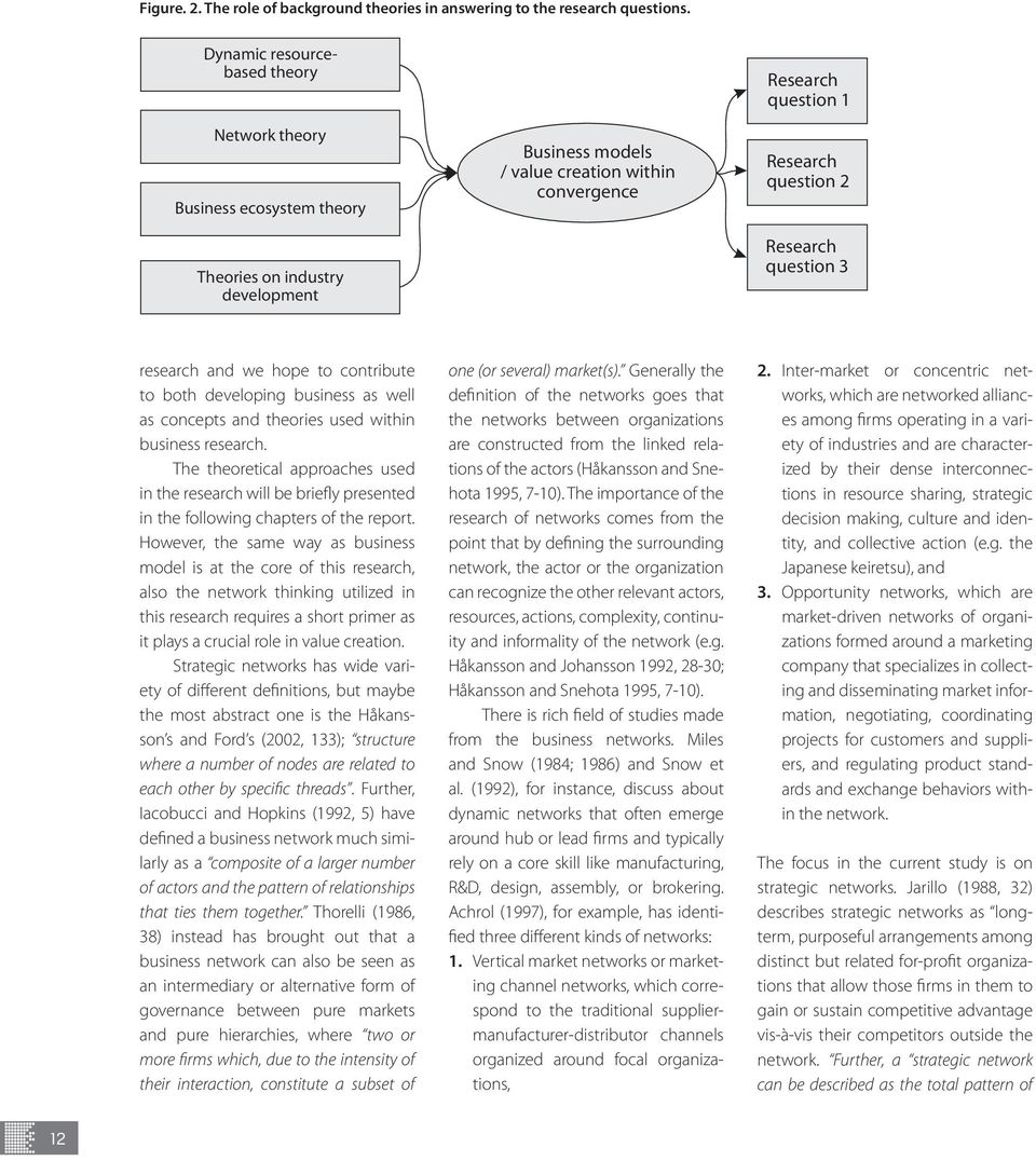 Research question 3 research and we hope to contribute to both developing business as well as concepts and theories used within business research.