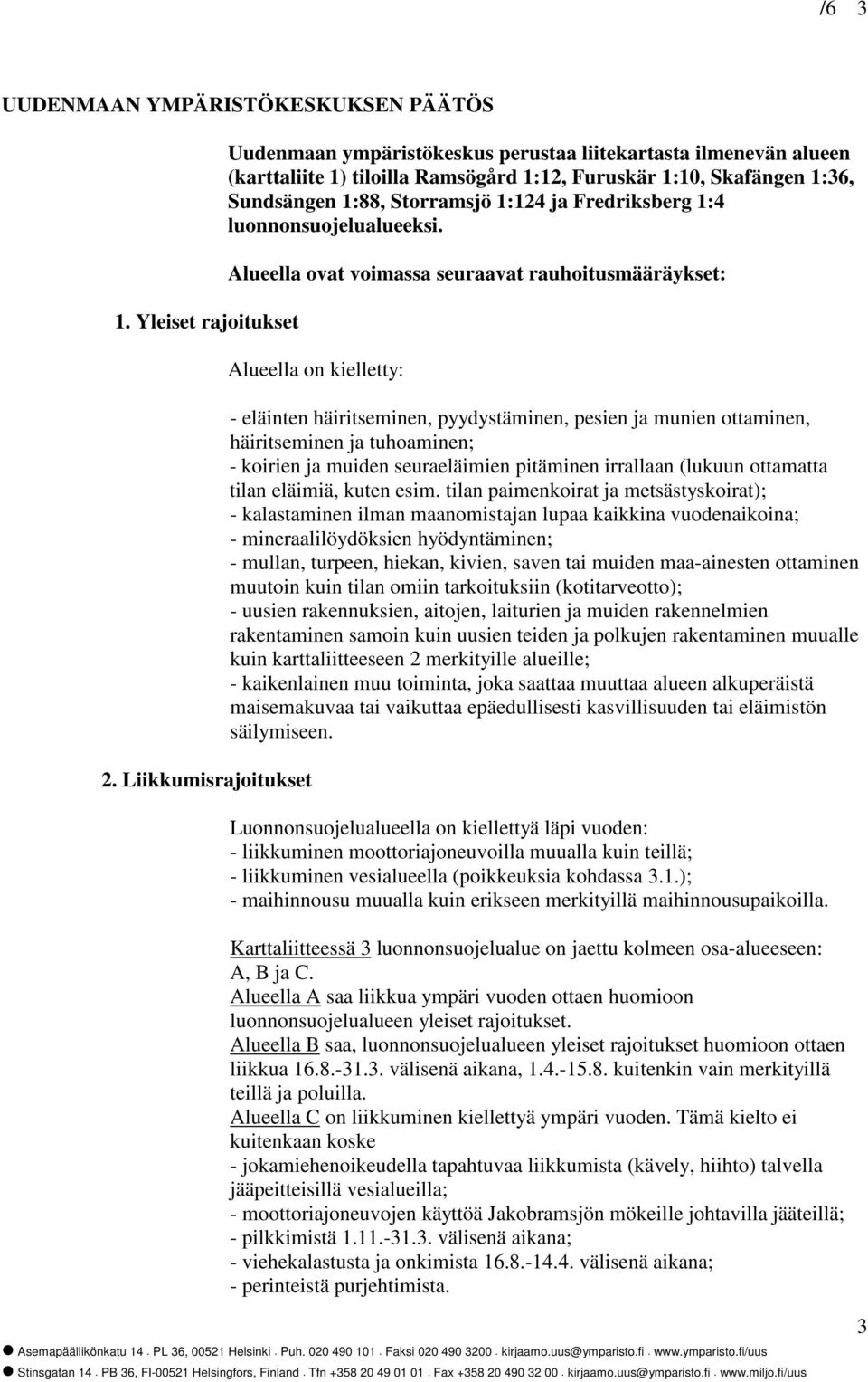 Fredriksberg 1:4 luonnonsuojelualueeksi.