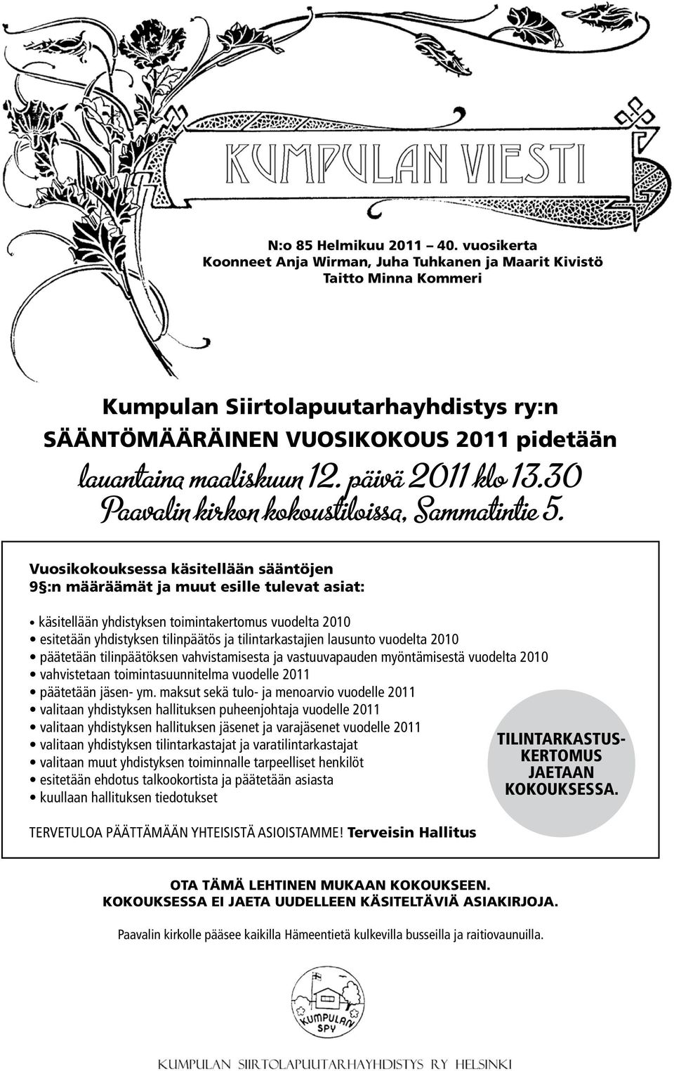 päivä 2011 klo 13.30 Paavalin kirkon kokoustiloissa, Sammatintie 5.