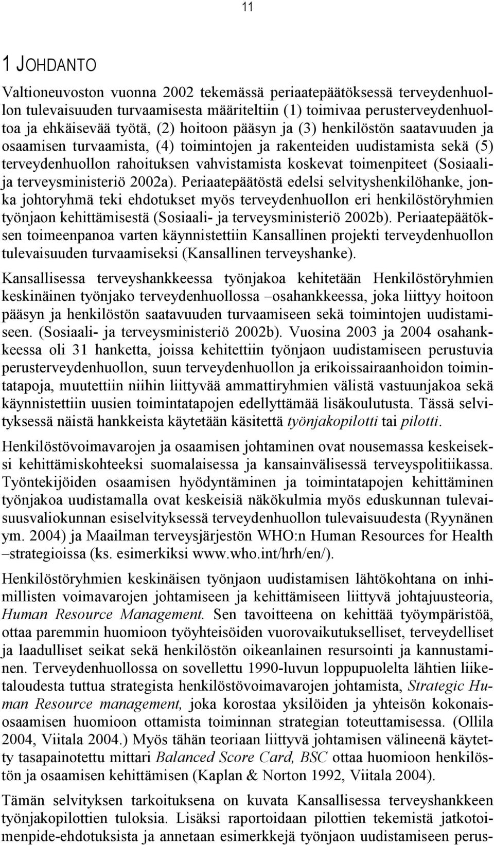 terveysministeriö 2002a).