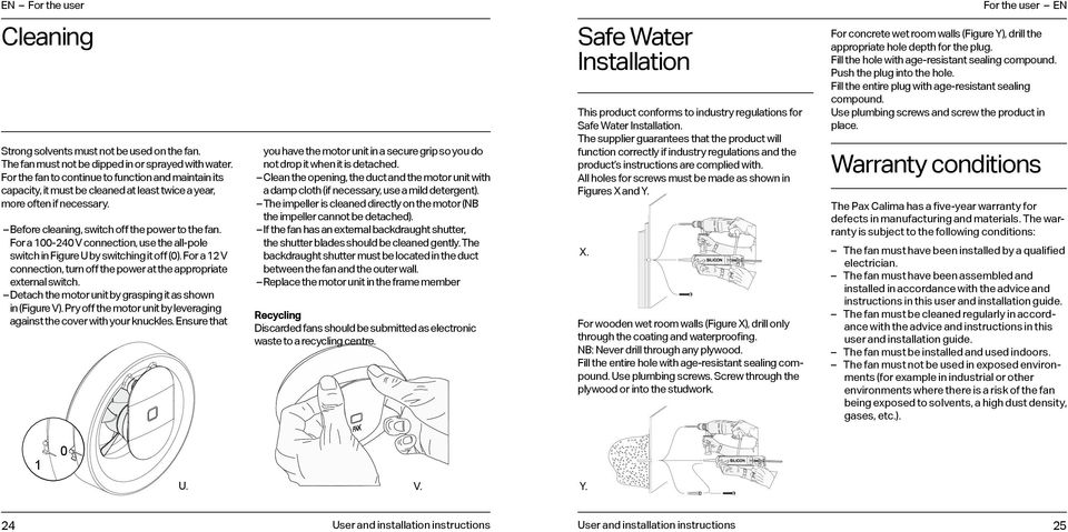 For a -24 V connection, use the all-pole switch in Figure U by switching it off (). For a 2 V connection, turn off the power at the appropriate external switch.