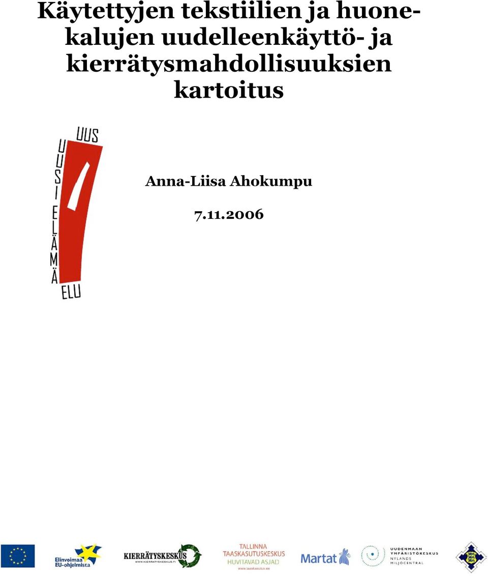 ja kierrätysmahdollisuuksien