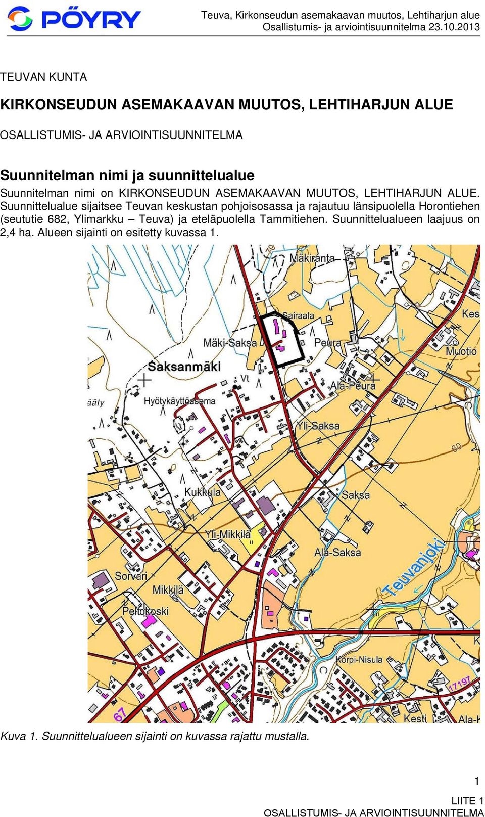 KIRKONSEUDUN ASEMAKAAVAN MUUTOS, LEHTIHARJUN ALUE.