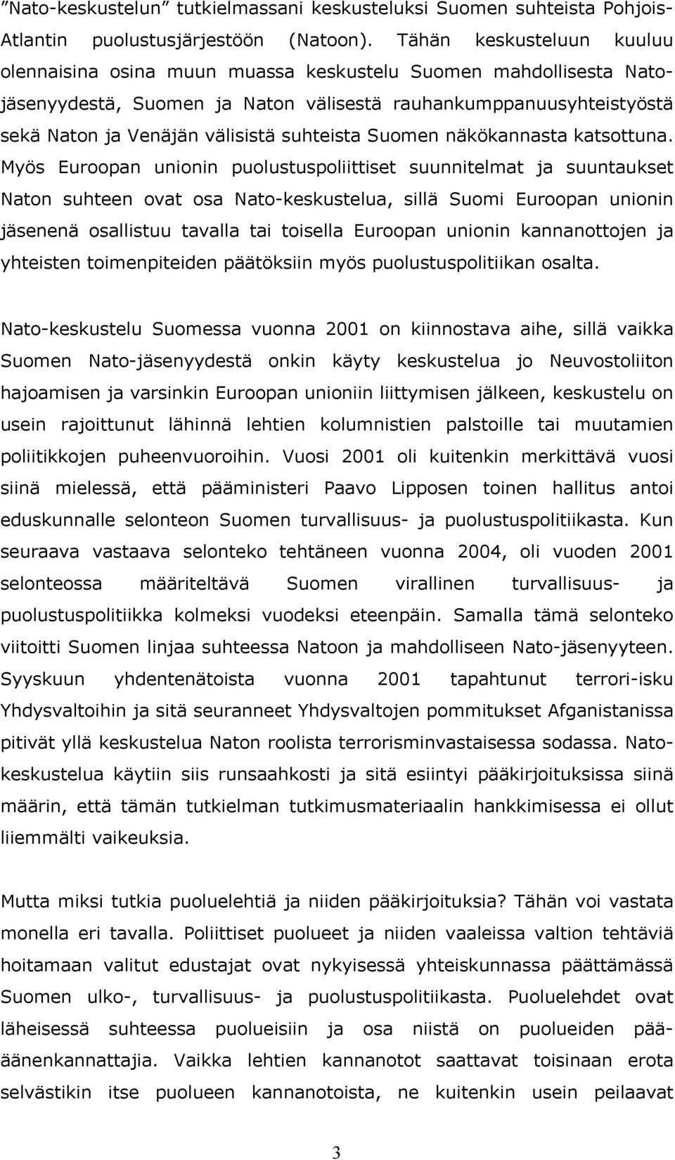 suhteista Suomen näkökannasta katsottuna.