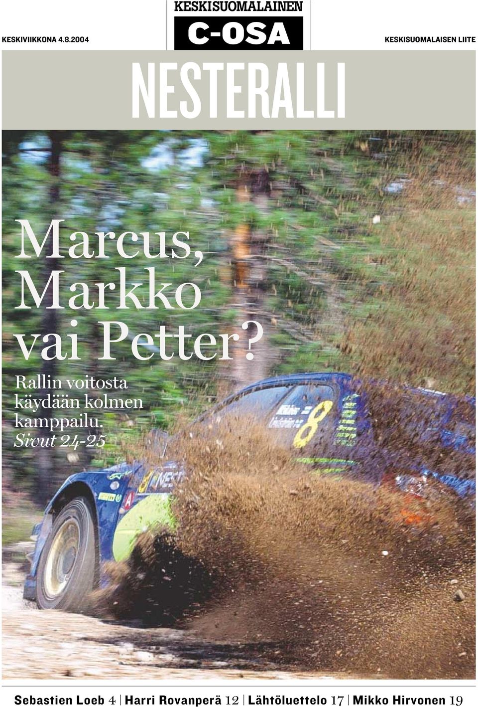 Petter? Rallin voitosta käydään kolmen kamppailu.