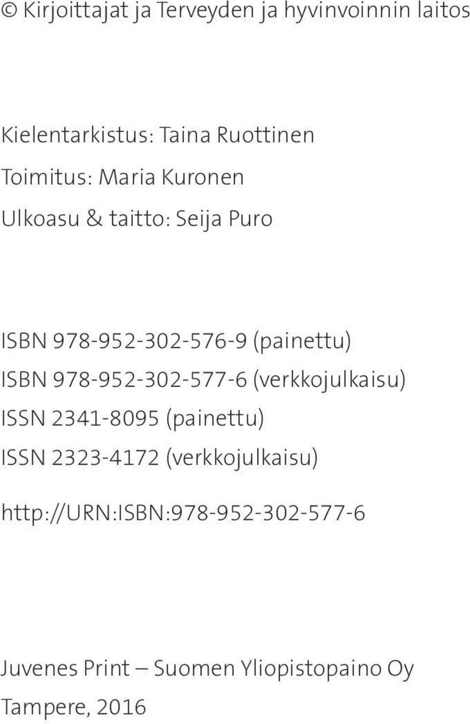 ISBN 978-952-302-577-6 (verkkojulkaisu) ISSN 2341-8095 (painettu) ISSN 2323-4172