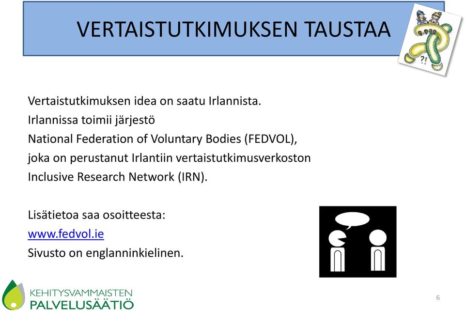 joka on perustanut Irlantiin vertaistutkimusverkoston Inclusive Research