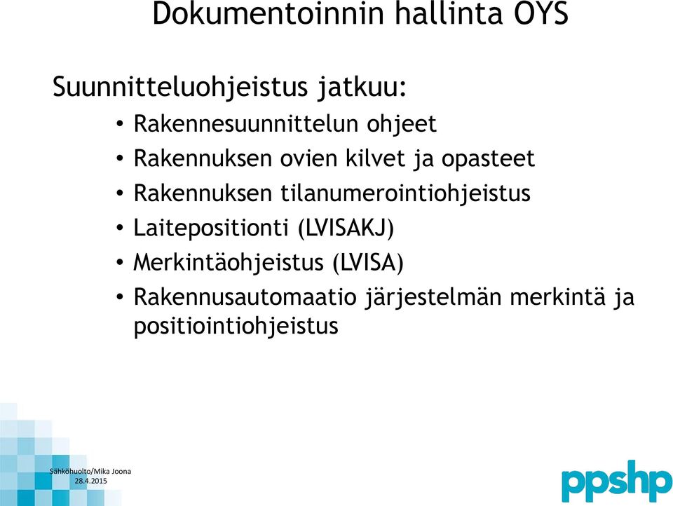 tilanumerointiohjeistus Laitepositionti (LVISAKJ)