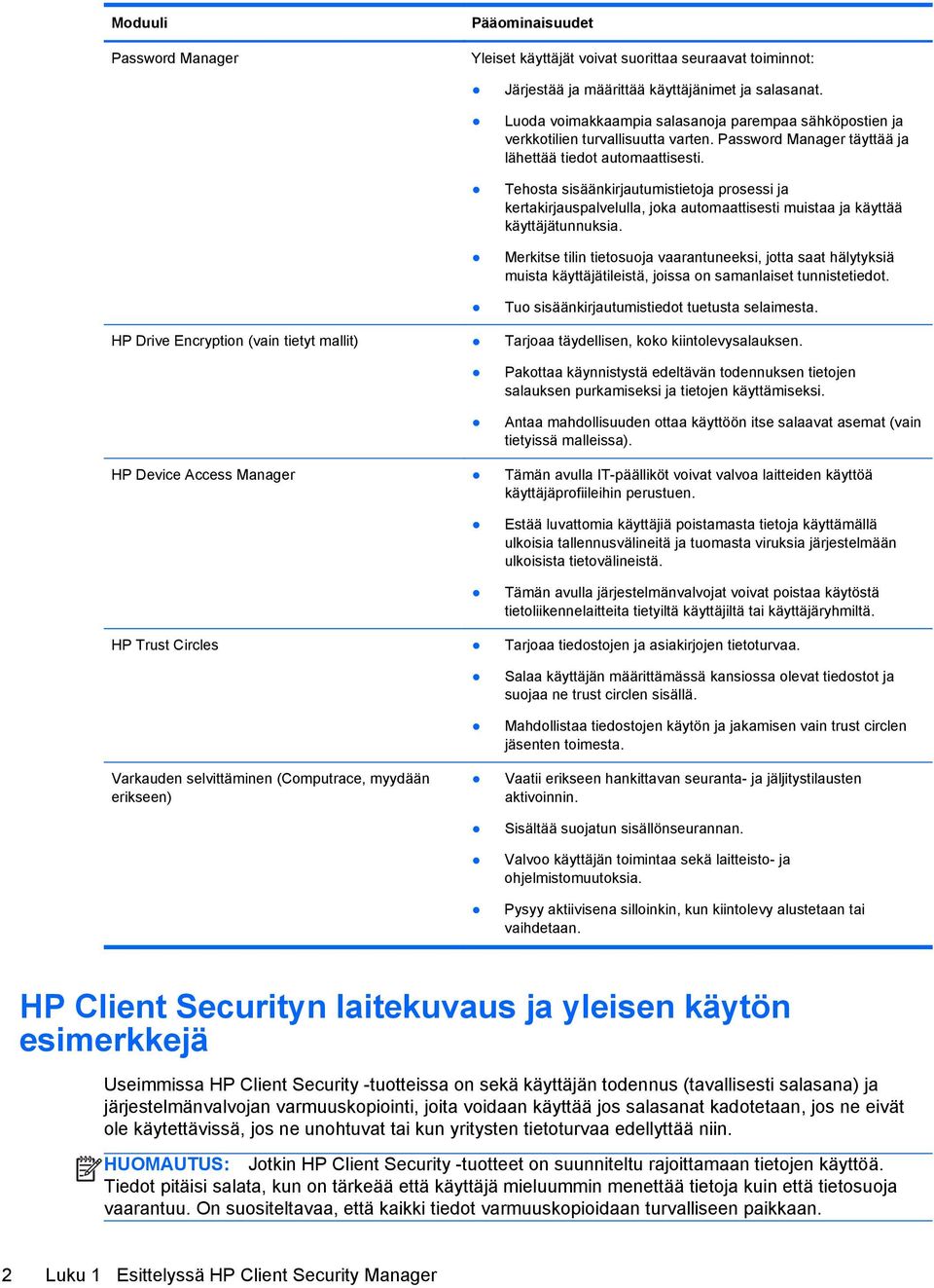 Tehosta sisäänkirjautumistietoja prosessi ja kertakirjauspalvelulla, joka automaattisesti muistaa ja käyttää käyttäjätunnuksia.