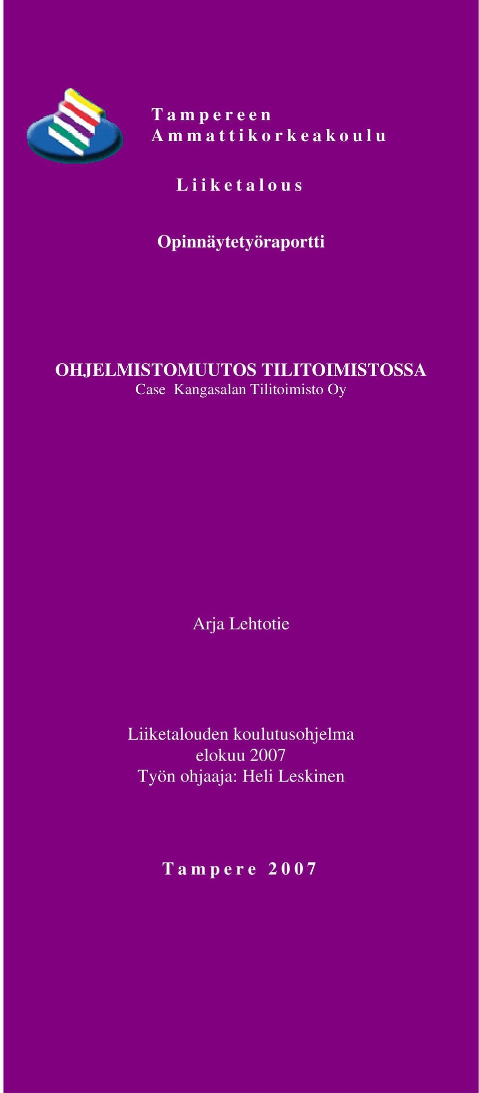 Case Kangasalan Tilitoimisto Oy Arja Lehtotie