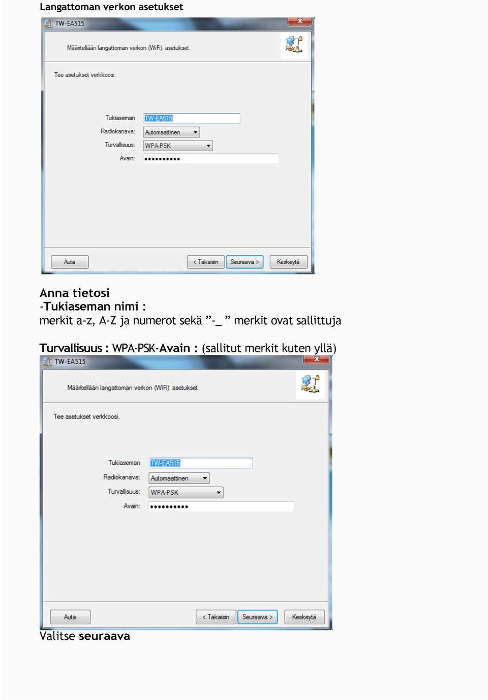 sallittuja Turvallisuus : WPA-PSK-Avain :