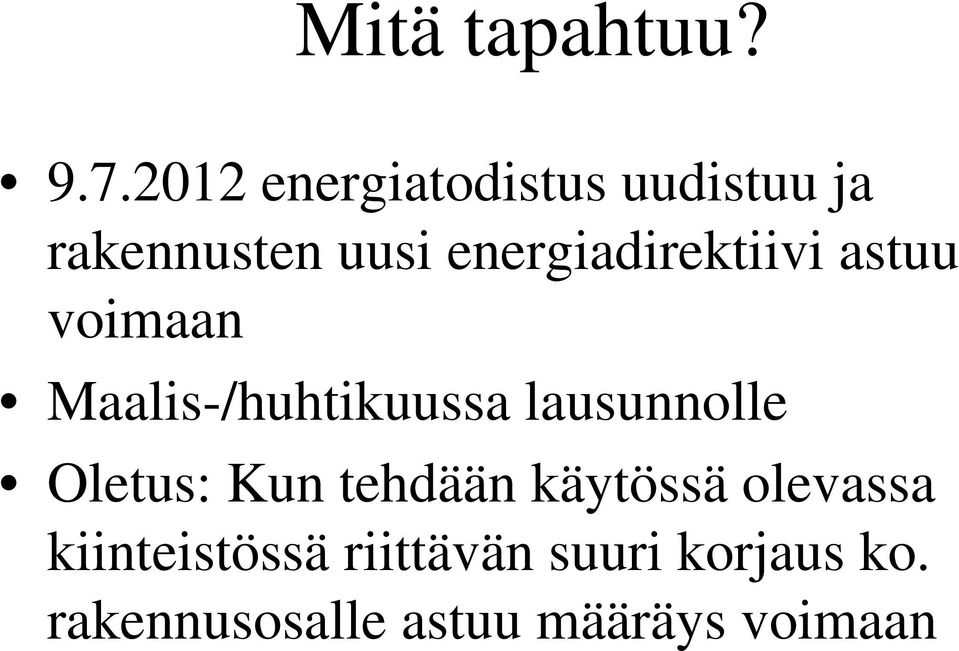 energiadirektiivi astuu voimaan Maalis-/huhtikuussa