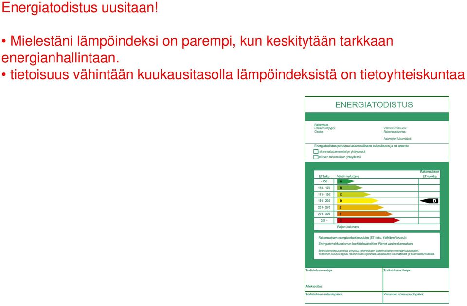 keskitytään tarkkaan energianhallintaan.