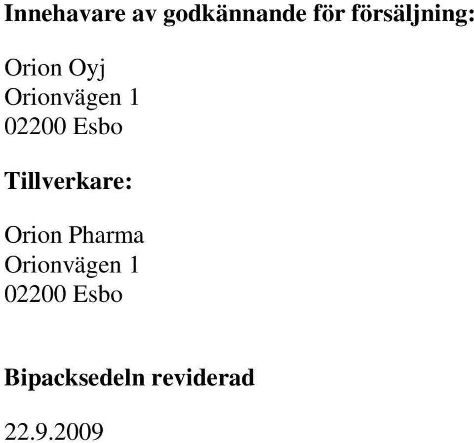 02200 Esbo Tillverkare: Orion Pharma