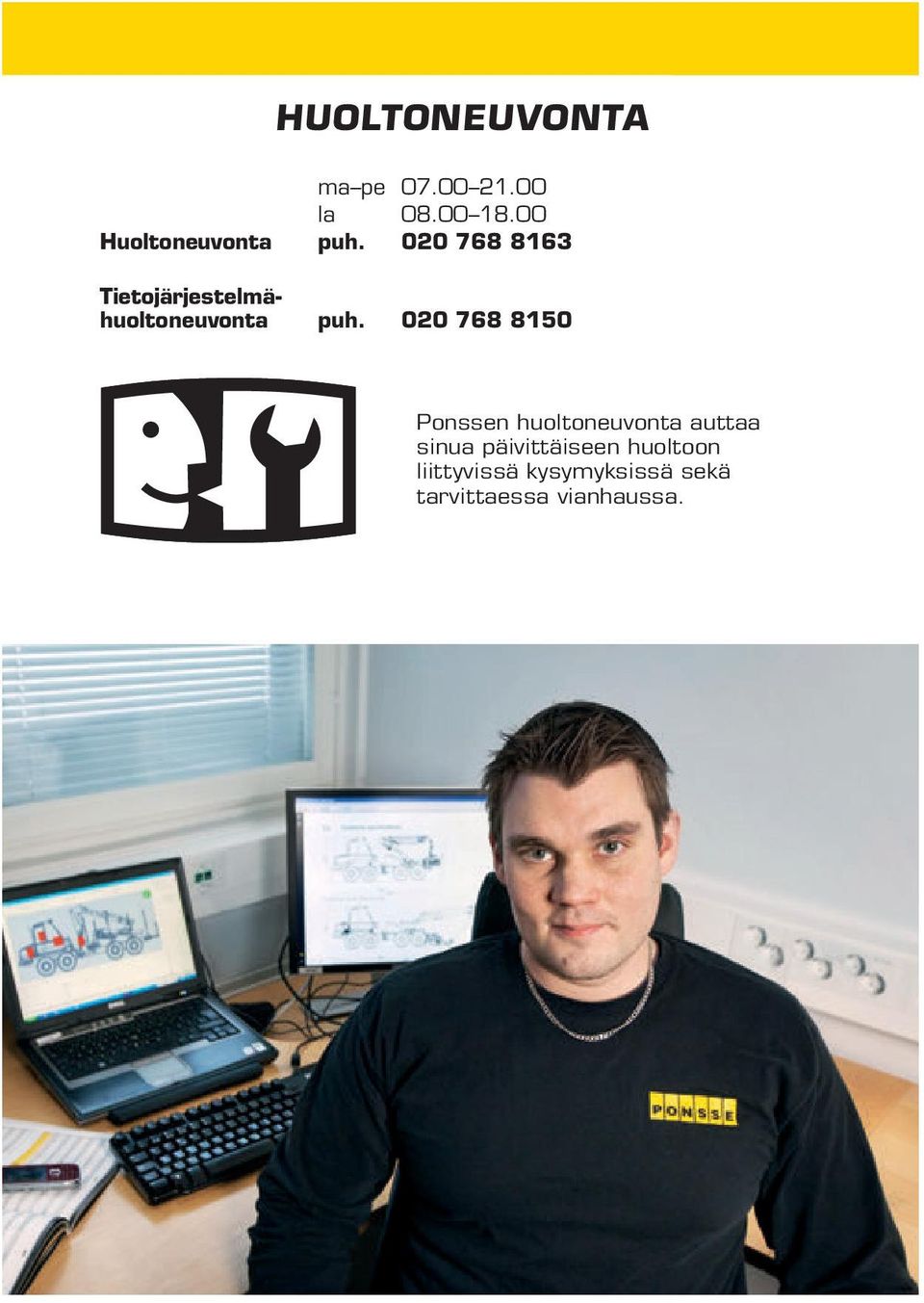 020 768 8163 Tietojärjestelmähuoltoneuvonta puh.