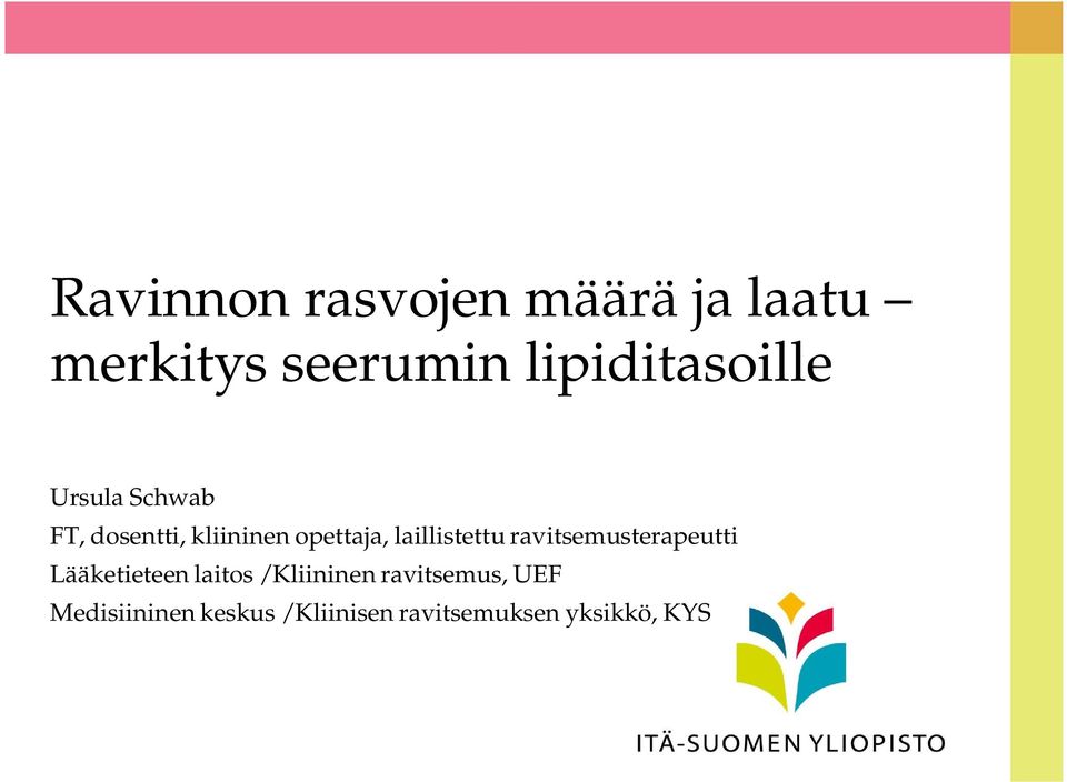 laillistettu ravitsemusterapeutti Lääketieteen laitos /