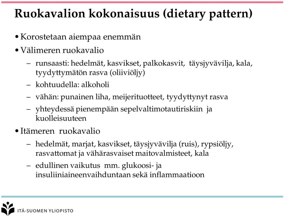 yhteydessä pienempään sepelvaltimotautiriskiin ja kuolleisuuteen Itämeren ruokavalio hedelmät, marjat, kasvikset, täysjyvävilja (ruis),