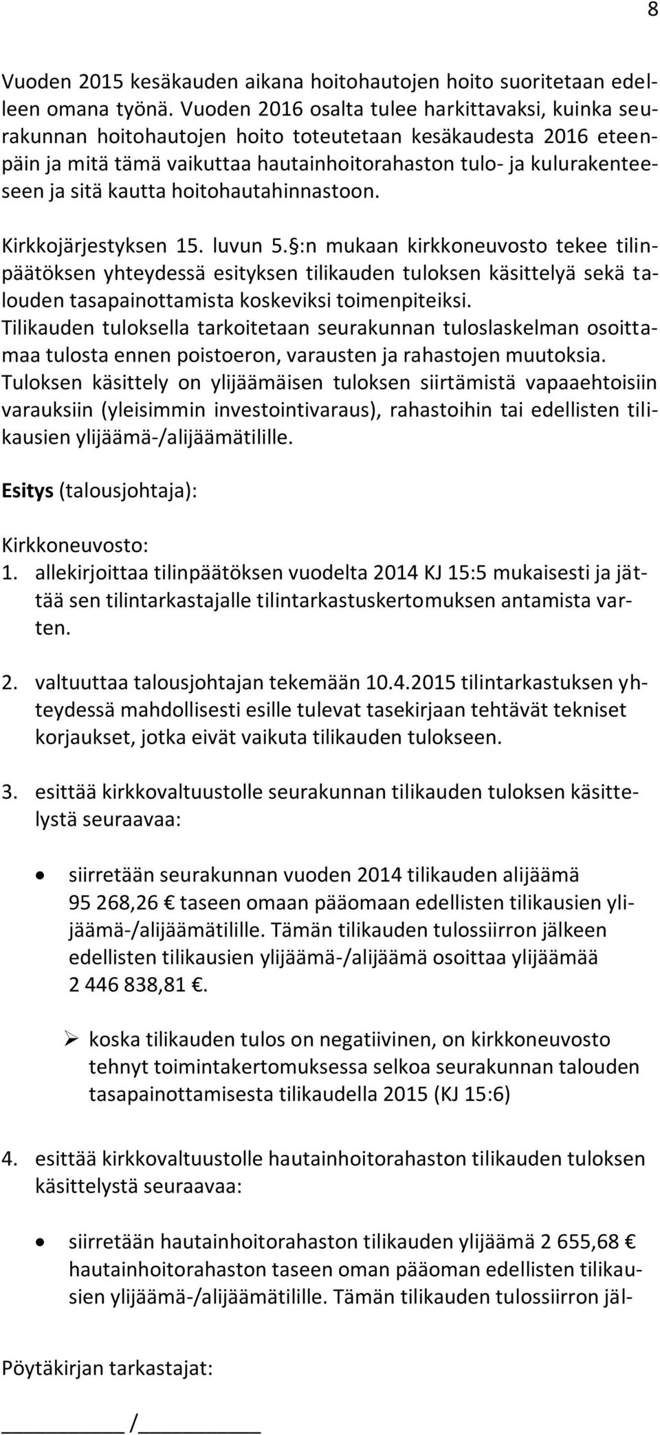 kautta hoitohautahinnastoon. Kirkkojärjestyksen 15. luvun 5.