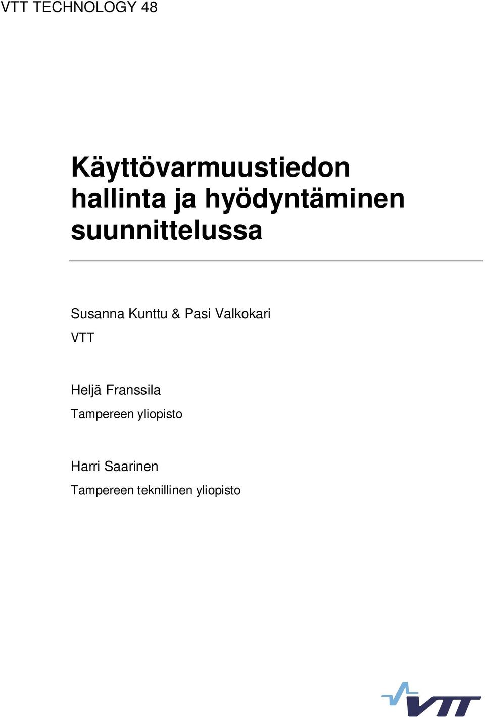 Pasi Valkokari VTT Heljä Franssila Tampereen