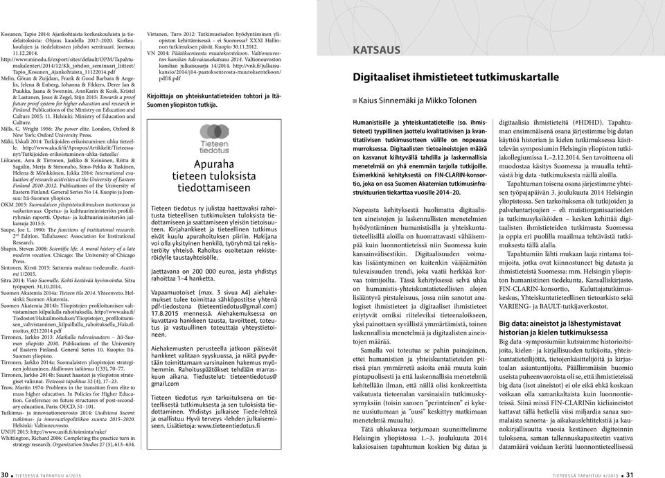 pdf Melin, Göran & Zuijdam, Frank & Good Barbara & Angelis, Jelena & Enberg, Johanna & Fikkers, Derer Jan & Puukka, Jaana & Swennin, AnnKarin & Kosk, Kristel & Lastunen, Jesse & Zegel, Stijn 2015: