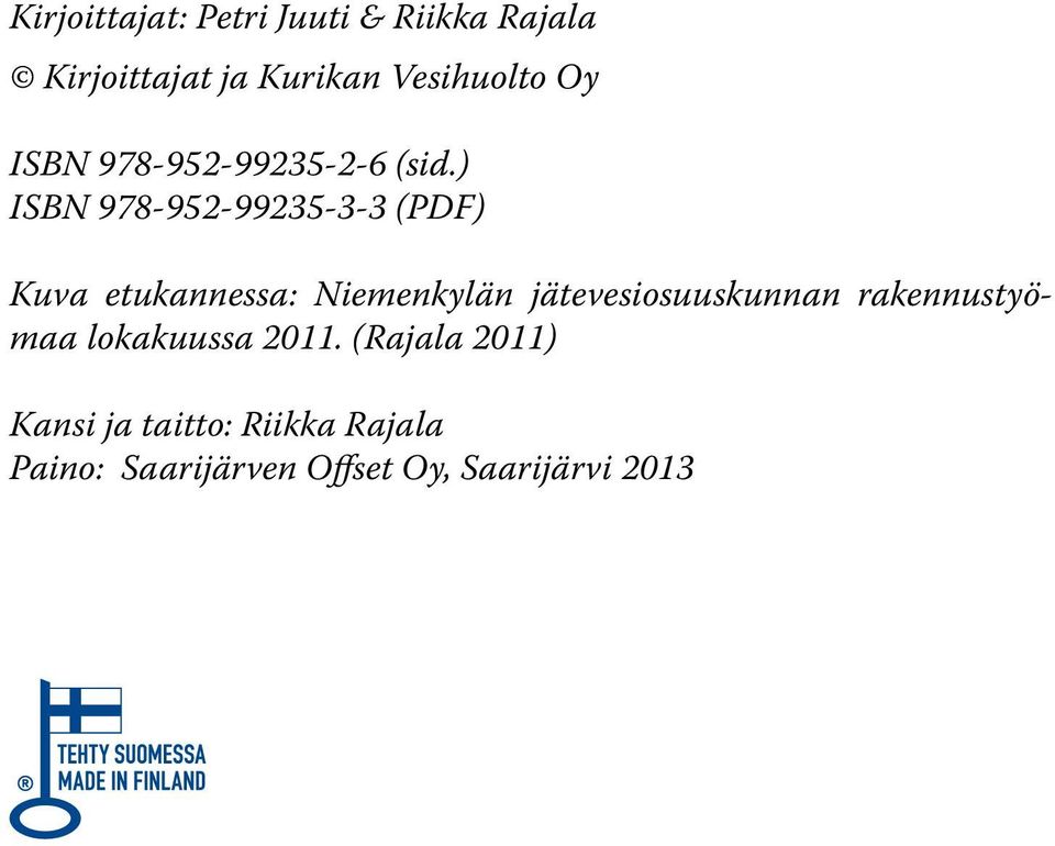 ) ISBN 978-952-99235-3-3 (PDF) Kuva etukannessa: Niemenkylän