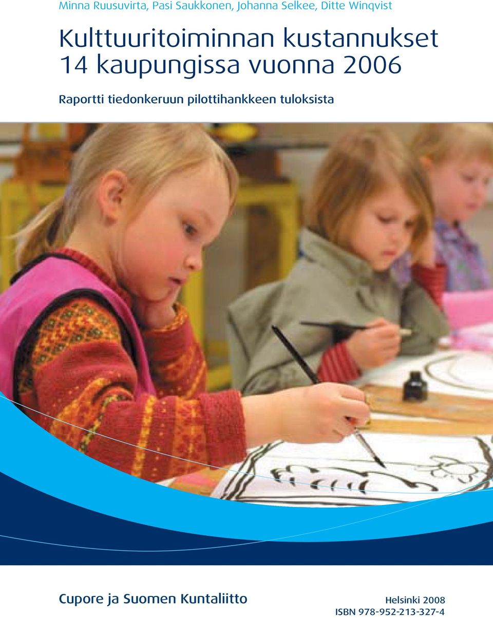 vuonna 2006 Raportti tiedonkeruun pilottihankkeen