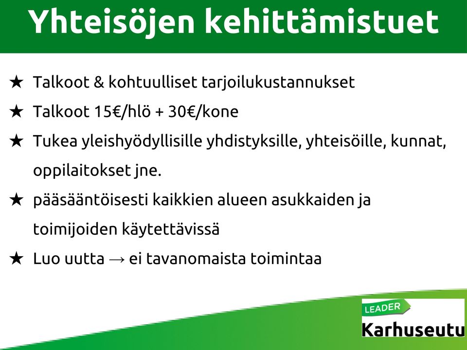 yhteisöille, kunnat, oppilaitokset jne.