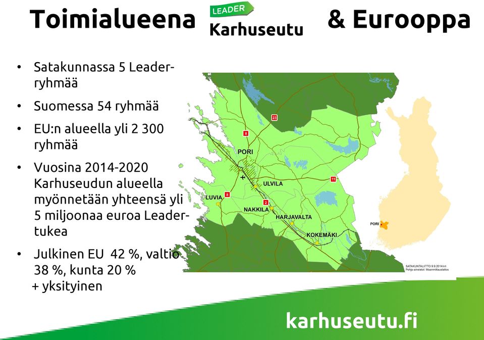 Karhuseudun alueella myönnetään yhteensä yli 5 miljoonaa euroa