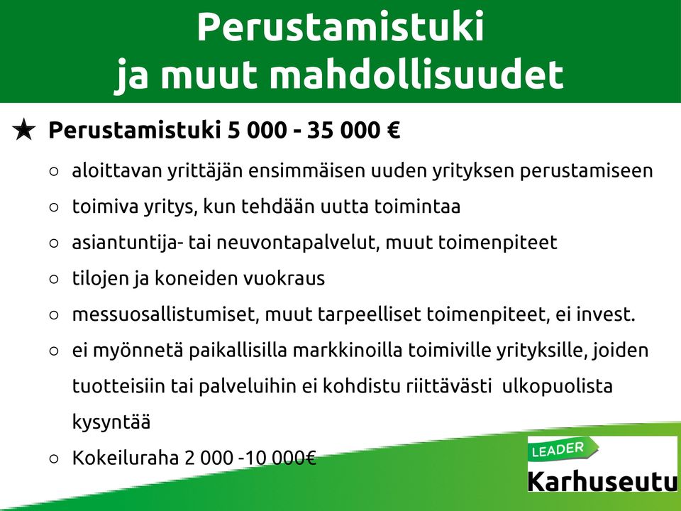 ja koneiden vuokraus messuosallistumiset, muut tarpeelliset toimenpiteet, ei invest.