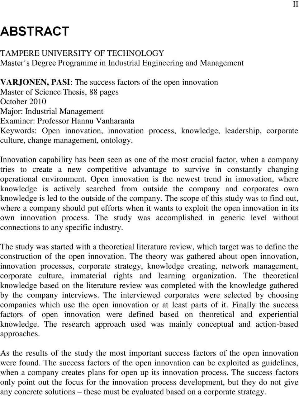 ontology. Innovation capability has been seen as one of the most crucial factor, when a company tries to create a new competitive advantage to survive in constantly changing operational environment.