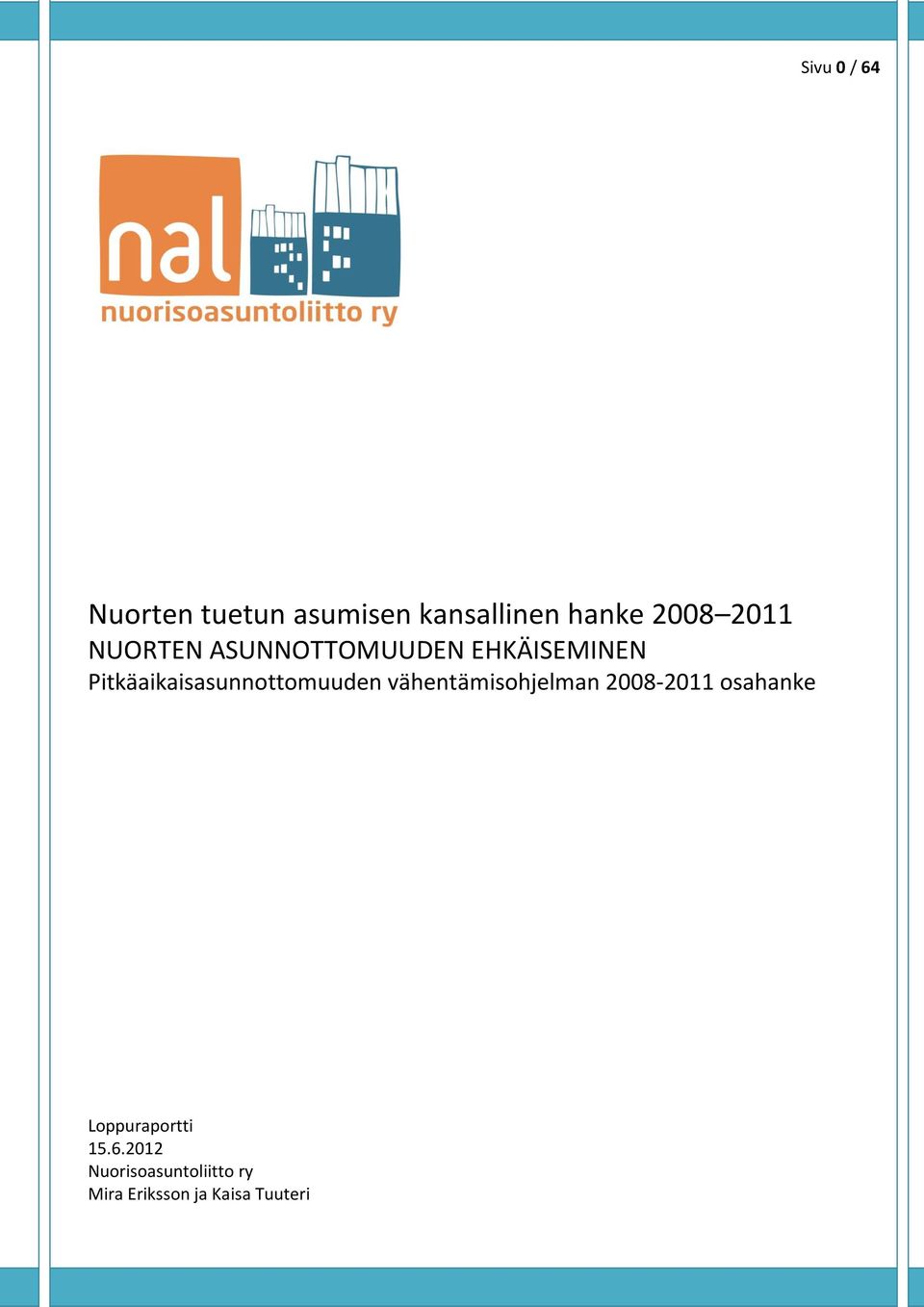 Pitkäaikaisasunnottomuuden vähentämisohjelman 2008-2011