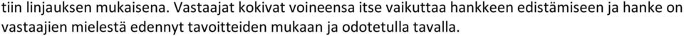 hankkeen edistämiseen ja hanke on
