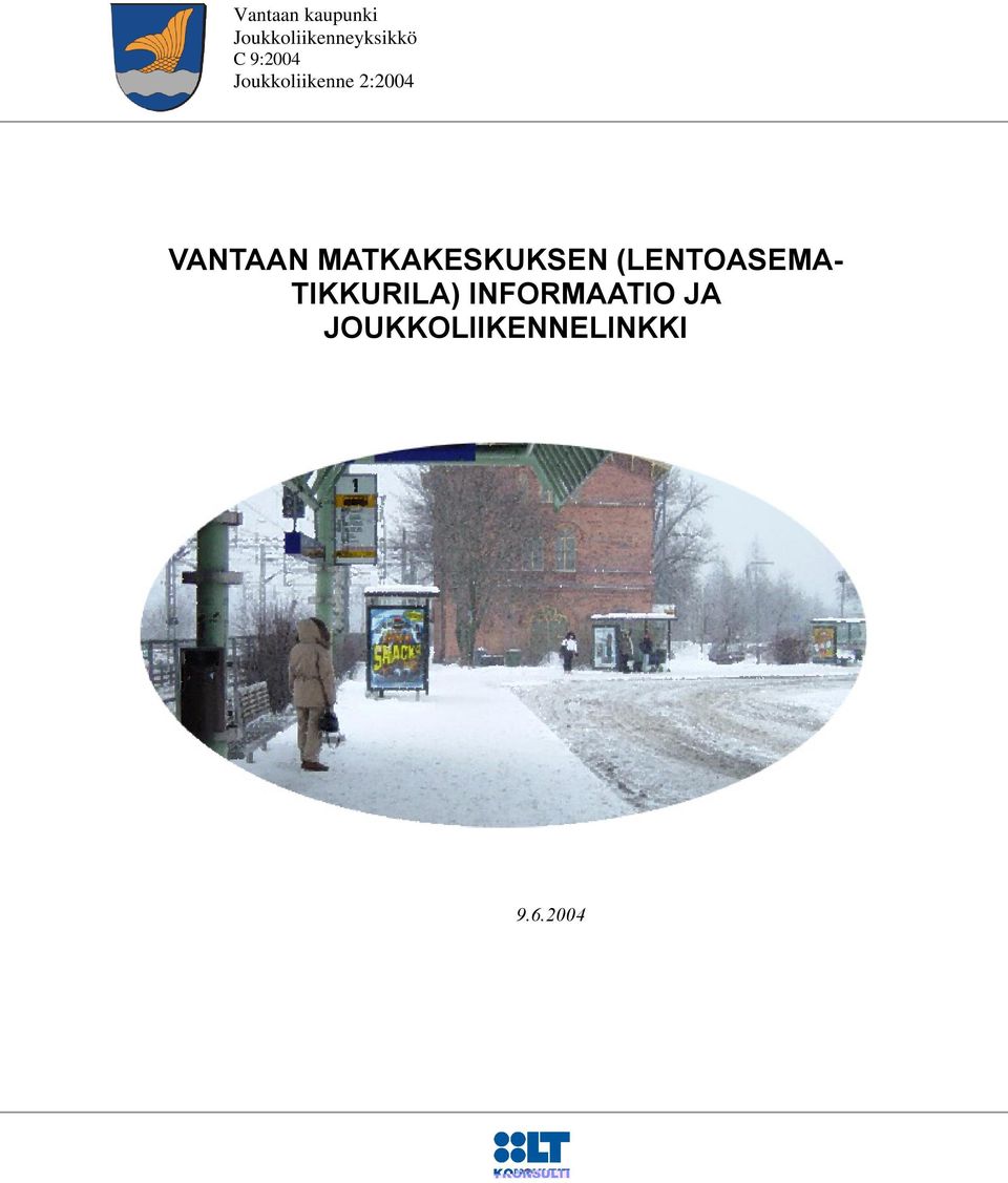 MATKAKESKUKSEN (LENTOASEMA- TIKKURILA)