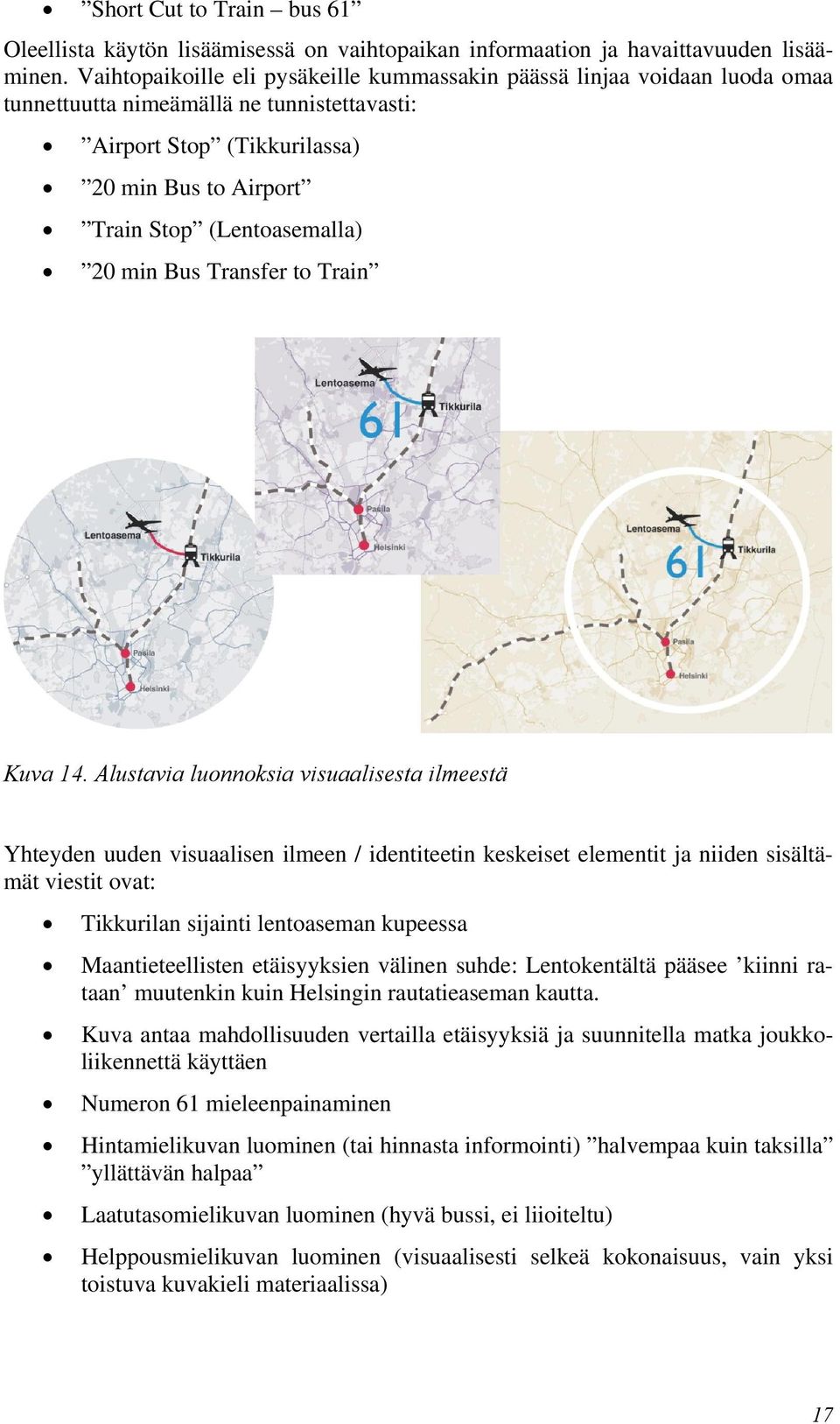 20 min Bus Transfer to Train Kuva 14.