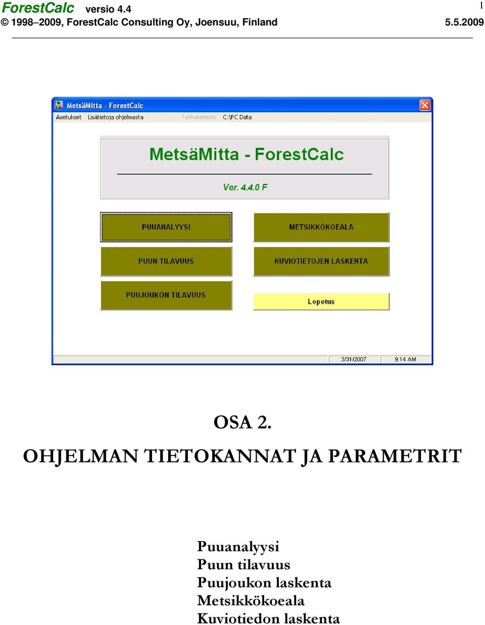 Puuanalyysi Puun tilavuus Puujoukon