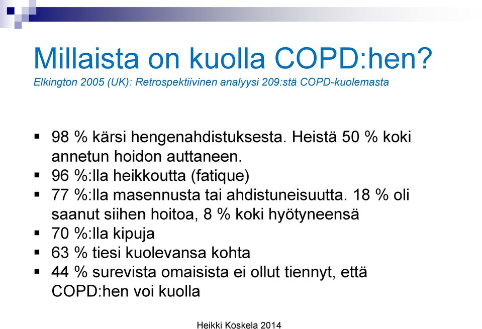 Heistä 50 % koki annetun hoidon auttaneen.