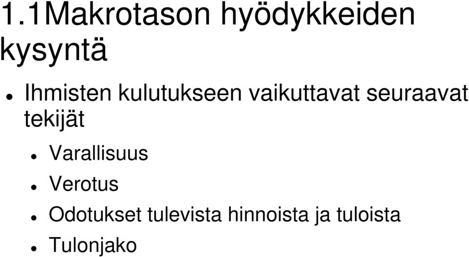 seuraavat tekijät Varallisuus Verotus