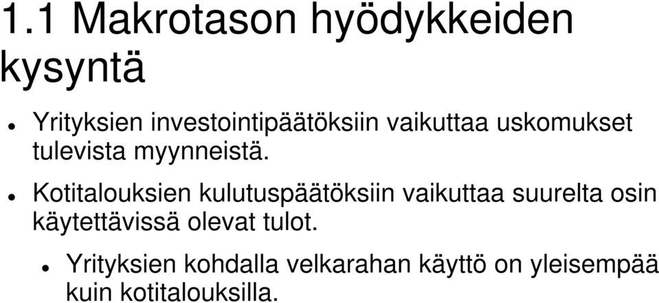 Kotitalouksien kulutuspäätöksiin vaikuttaa suurelta osin