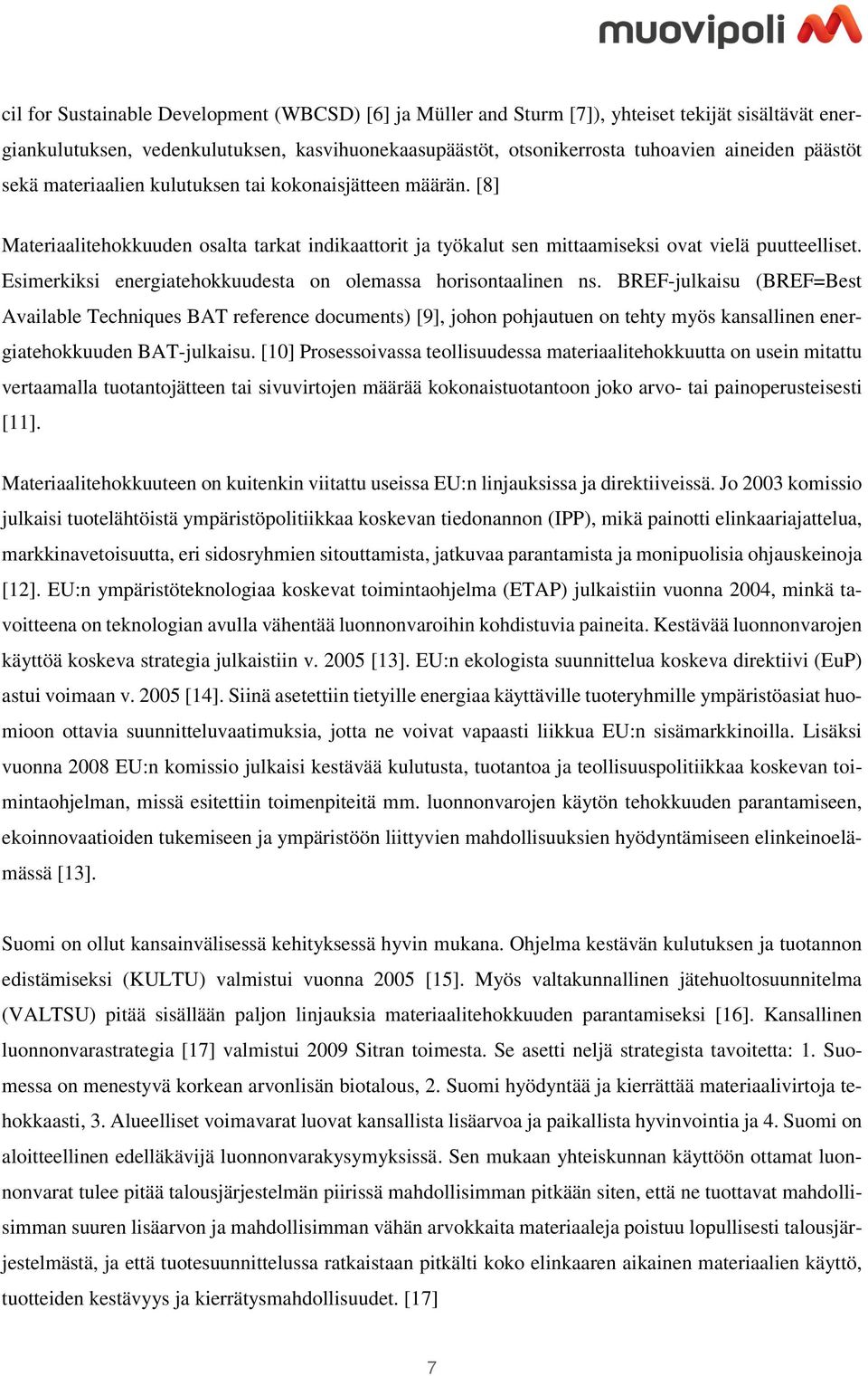 Esimerkiksi energiatehokkuudesta on olemassa horisontaalinen ns.