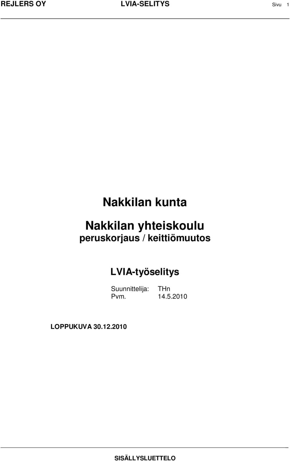 keittiömuutos LVIA-työselitys Suunnittelija: