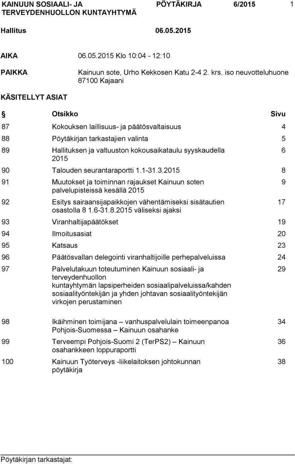 syyskaudella 2015 90 Talouden seurantaraportti 1.1-31